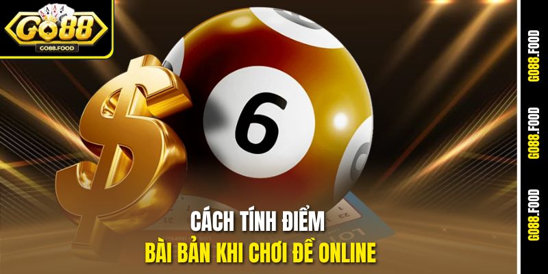 Cách Tính Điểm Khi Chơi Đề Online